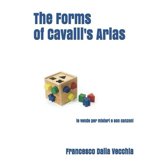 Musicoillogic: The Forms of Cavalli's Arias (Paperback)