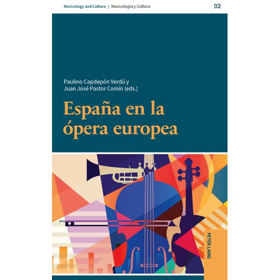 Musicology and Culture / Musicologa Y C Espaa en la pera europea, Book 2, (Hardcover)