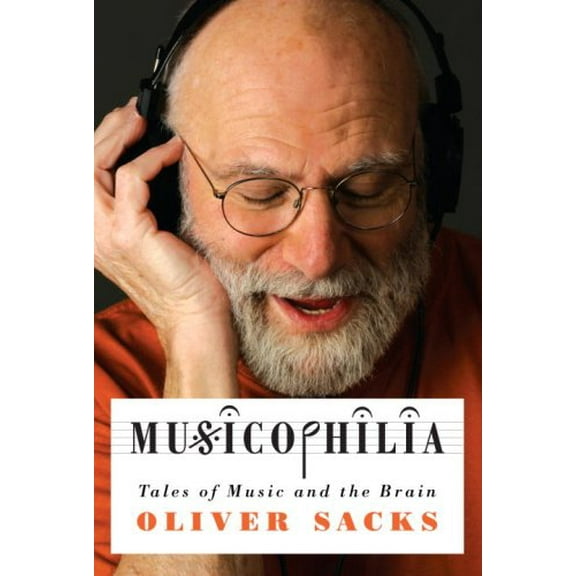 Pre-Owned Musicophilia: Tales of Music and the Brain (Hardcover) 1400040817 9781400040810