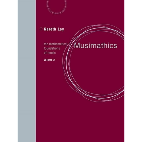 Musimathics, Volume 2 : The Mathematical Foundations of Music (Paperback)