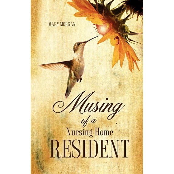 Musing Of A Nursing Home Resident, (Paperback)