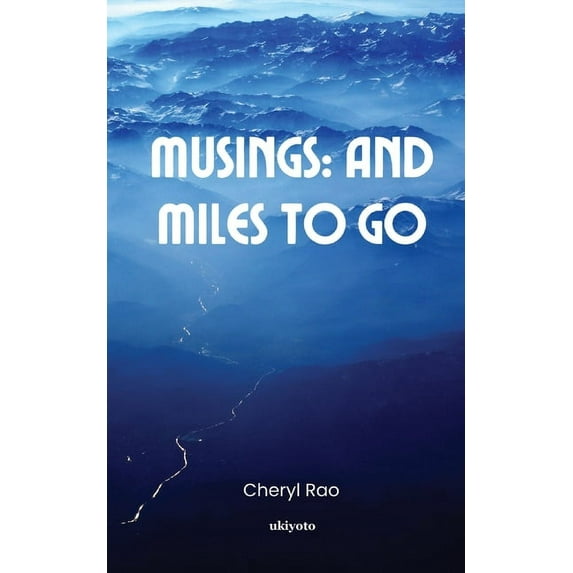 Musings: And Miles To Go, (Paperback)