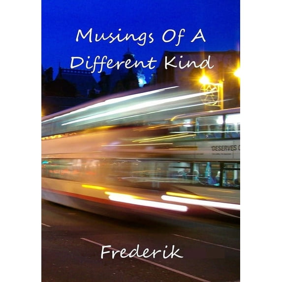 Musings Of A Different Kind, (Paperback)