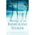 thumbnail image 1 of Musings of An Immigrant Seeker, (Paperback), 1 of 1