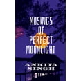 thumbnail image 1 of Musings of Perfect Moonlight, (Paperback), 1 of 1