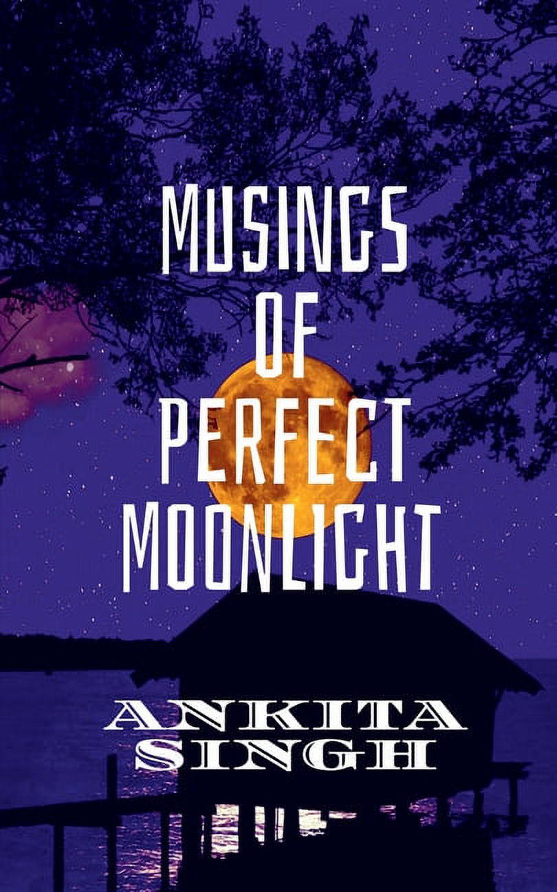 Musings of Perfect Moonlight, (Paperback)