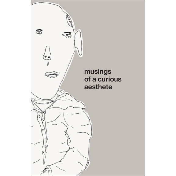 Musings of a Curious Aesthete, (Paperback)