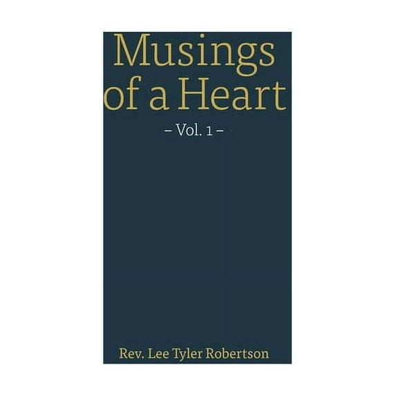 Musings of a Heart: Vol. 1 (Paperback)