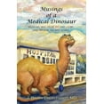 thumbnail image 1 of Musings of a Medical Dinosaur: Who We Are, How We Got Here, and Where We Are Going, 1 of 1