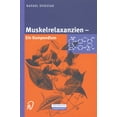 thumbnail image 1 of Muskelrelaxanzien: Ein Kompendium, (Hardcover), 1 of 1