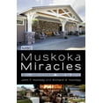 thumbnail image 1 of Muskoka Miracles: 80th Anniversary (Paperback) by John F Holliday, Richard D Holliday, 1 of 1