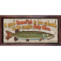 Musky A Good Gamefish Is Too Valuable To Be Caught Only Once Novelty Sign | Indoor/Outdoor | Funny Home Décor for Garages, Living Rooms, Bedroom | SignMission personalized gift Wall