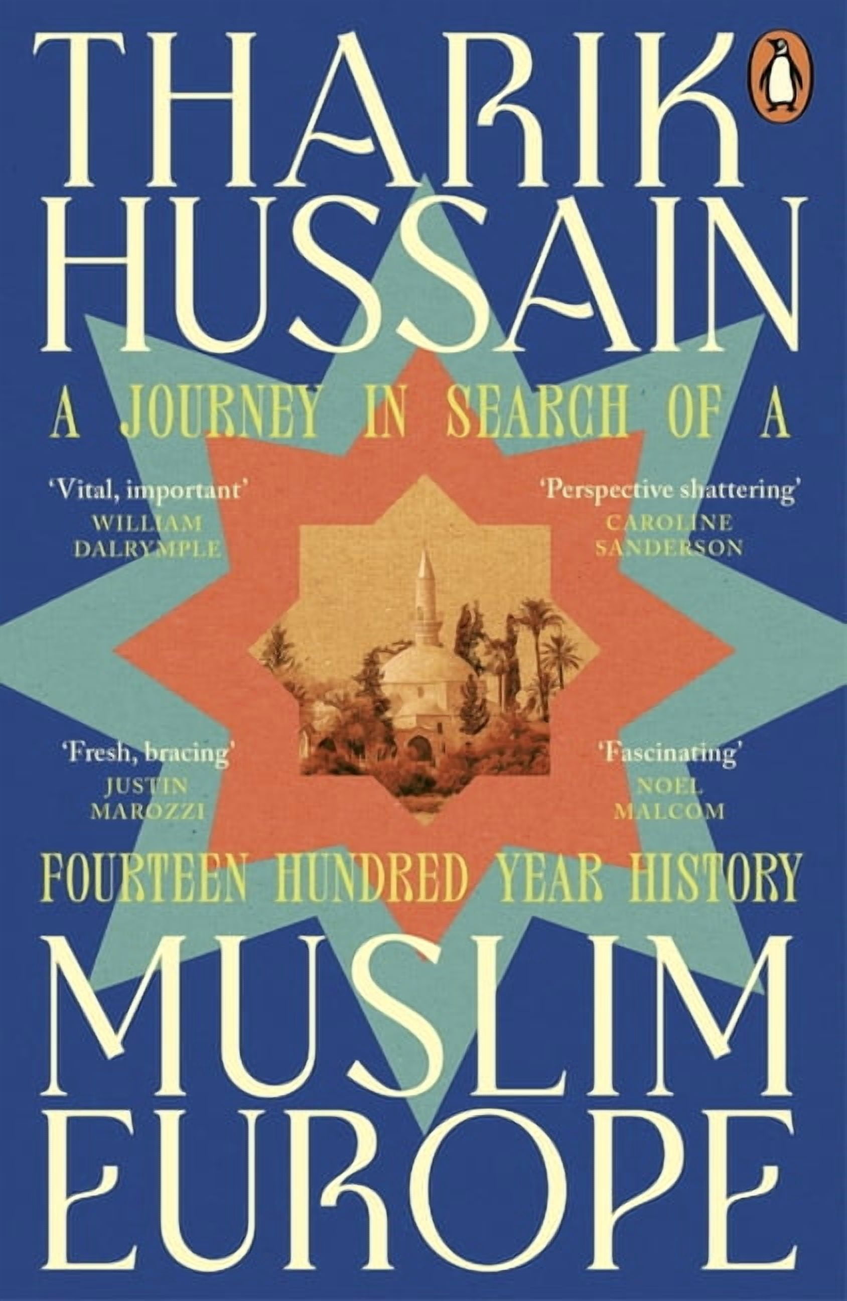 Muslim Europe: A Journey in Search of a Fourteen Hundred Year History, (Paperback)