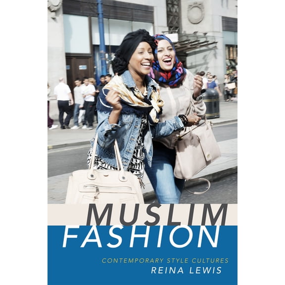 Muslim Fashion : Contemporary Style Cultures (Paperback)
