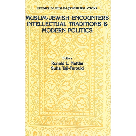 Muslim-Jewish Encounters Muslim-Jewish Encounters, Book 4, (Hardcover)