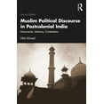 thumbnail image 1 of Muslim Political Discourse in Postcolonial India: Monuments, Memory, Contestation, (Paperback), 1 of 1
