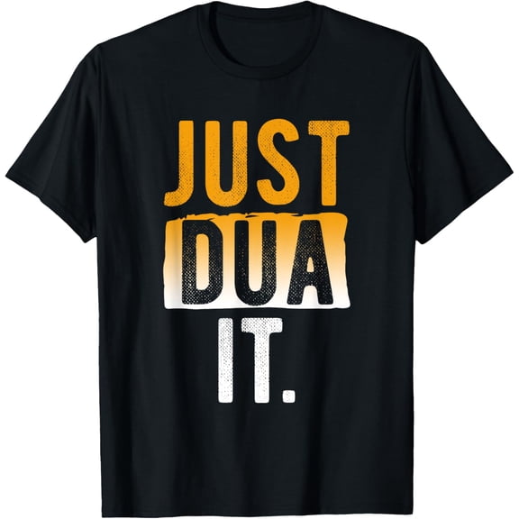 Muslim Religion Just Dua It Allah Believer T-ShirtMen's and women's gift, black and white T-shirt, size: Extra large S-4XL