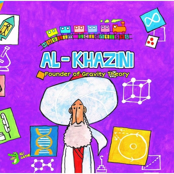 Muslim Scientists Al Khazini: The Founder of Gravity Theory, (Paperback)