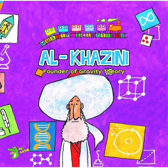 Muslim Scientists Al Khazini: The Founder of Gravity Theory, (Paperback)