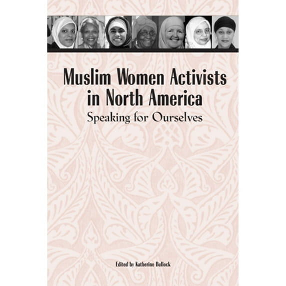 Pre-Owned Muslim Women Activists in North America: Speaking for Ourselves (Paperback) 0292706669 9780292706668