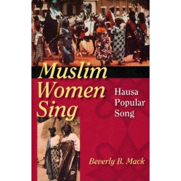 Muslim Women Sing: Hausa Popular Song, (Paperback)