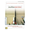 thumbnail image 1 of Pre-Owned Muslims Next Door: Uncovering Myths and Creating Friendships (Paperback) 0310255643 9780310255642, 1 of 1