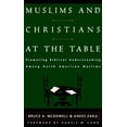 thumbnail image 1 of Pre-Owned Muslims and Christians at the Table: Promoting Biblical Understanding Among North American Muslims (Paperback) 0875524737 9780875524733, 1 of 1