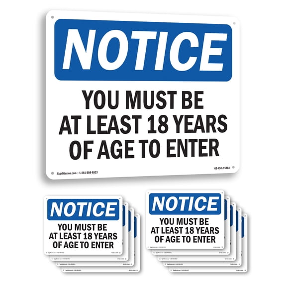 Must Be At Least 18 Years Of Age To Enter OSHA Notice Aluminum Sign 24 Inch x 18 Inch - 10 Pack