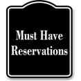thumbnail image 1 of Must Have ReservationsBLACK Aluminum Composite Sign, 20"x24", 1 of 2