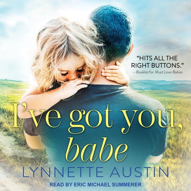 Must Love Babies: I've Got You, Babe #2 (Audiobook)