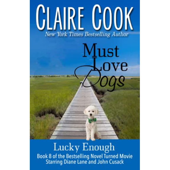 Pre-Owned Must Love Dogs: Lucky Enough: (Book 8) (Paperback) 1942671326 9781942671329