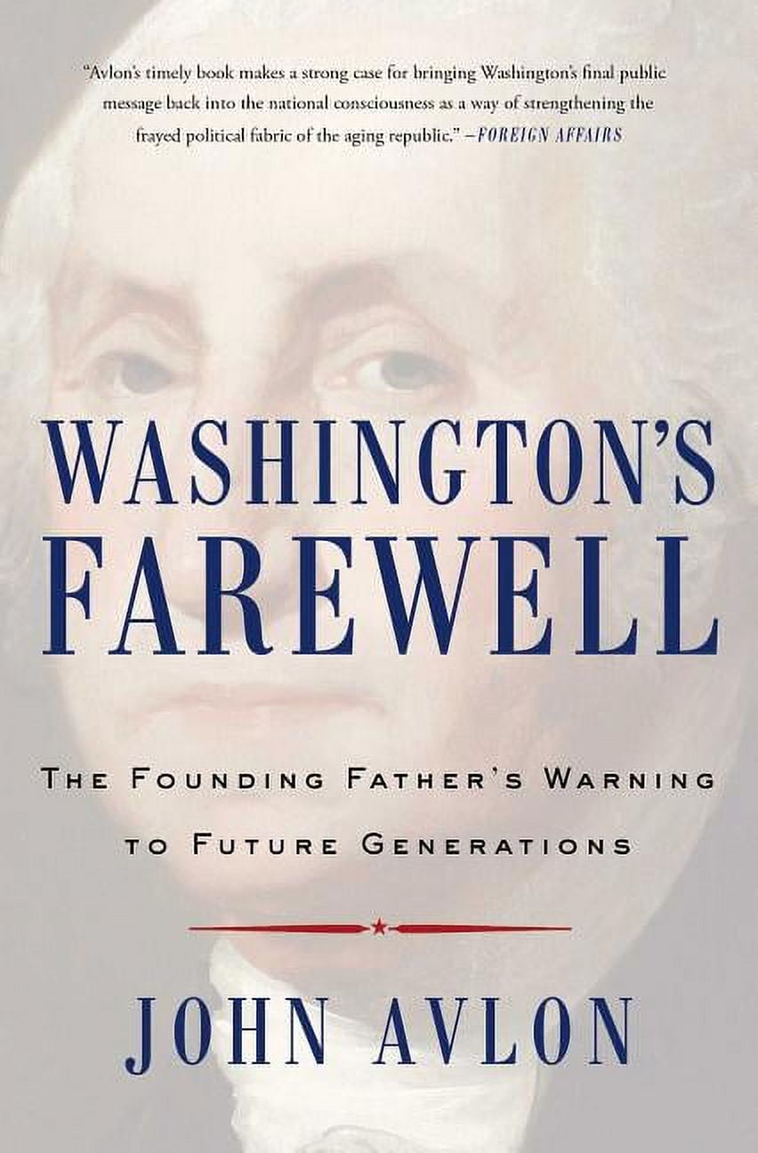 MustRead American History Washington's Farewell The Founding Father's