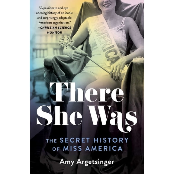 Must-Read Women's History: There She Was : The Secret History of Miss America (Paperback)