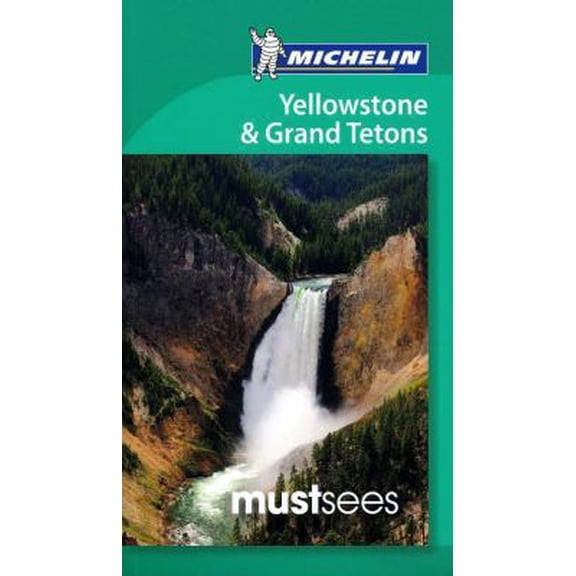 Pre-Owned Michelin Must Sees Yellowstone & the Grand Tetons (Must See Guides/Michelin) (Paperback) 2067188771 9782067188778
