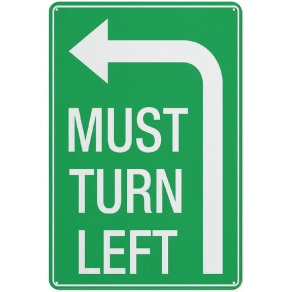 Must Turn Left Reflective Aluminum Sign - 8"x12", Rust Free, Weather Resistant, Waterproof, Easy To Mount - Intersection, Parking Lot, Road, Driveway