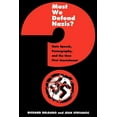 thumbnail image 1 of Must We Defend Nazis?: Hate Speech, Pornography, and the New First Amendment, (Hardcover), 1 of 1