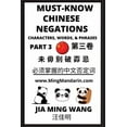 thumbnail image 1 of Must-know Mandarin Chinese Negations (Part 3) -Learn Chinese Characters, Words, &amp; Phrases, English, Pinyin, Simplifi, (Paperback), 1 of 1