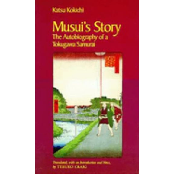 Pre-Owned Musui's Story: The Autobiography of a Tokugawa Samurai (Paperback) 0816512566 9780816512560