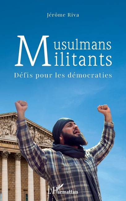 Musulmans militants: DÃ©fis pour les dÃ©mocraties, (Paperback)