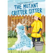Mutant Critter Sitter The Electric Seal, Hardcover