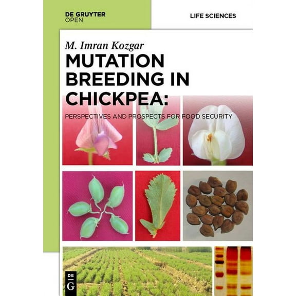 Mutation Breeding in Chickpea: Perspectives and Prospects for Food Security (Hardcover)