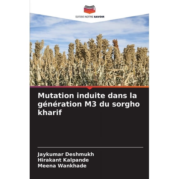 Mutation induite dans la génération M3 du sorgho kharif (Paperback)