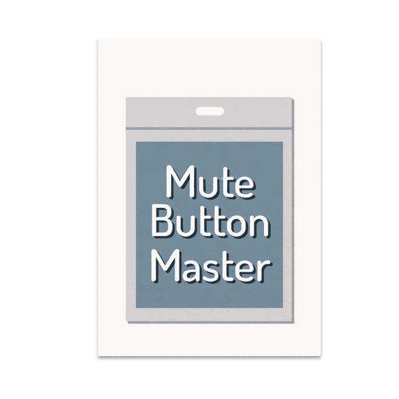 Mute Button Master Office Humor Poster - Remote Worker - 13x19 Poster Print