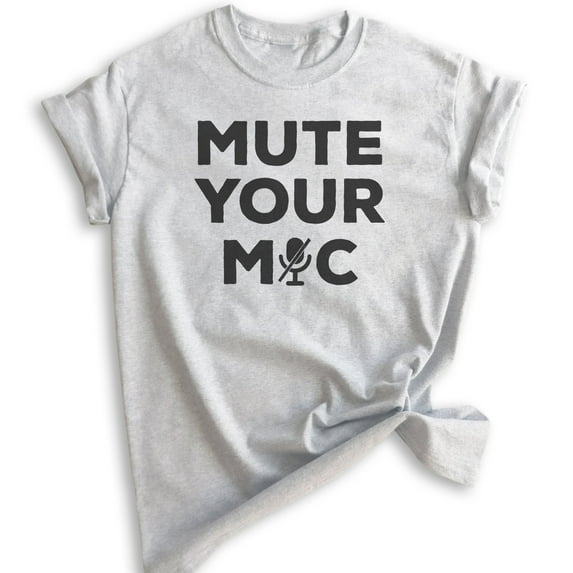 Mute Your Mic Shirt, Unisex Women's Men's Shirt, Quarantine Teacher Shirt, Distance Learning Teacher Shirt, Heather Ash, X-Small