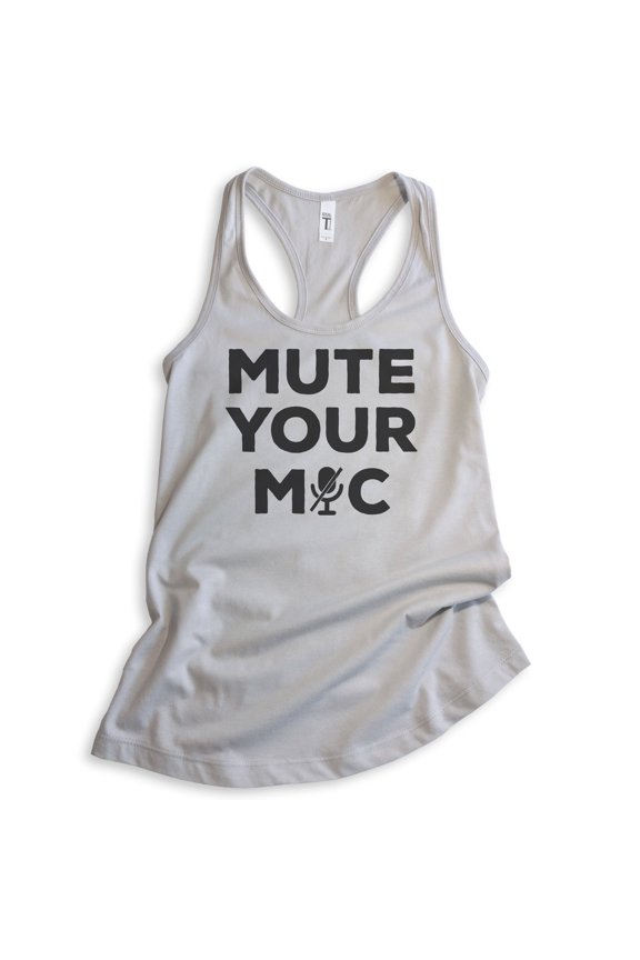 Mute Your Mic Tank Top, Ladies Racerback Tank Top, Quarantine Teacher Tank, Distance Learning Teacher Tank, Silver Gray, Small