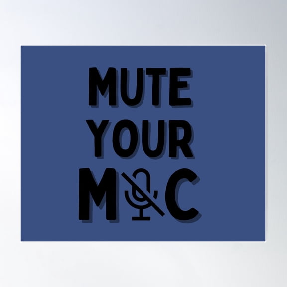 Mute Your Mic Text Design For Teachers Poster Wall Art, Modern Wall Decor For Living Room Bedroom, 8x12 UNFRAMED