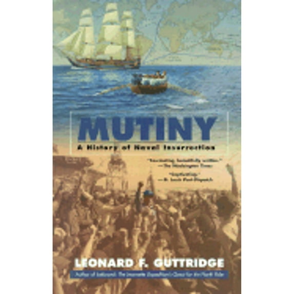 Pre-Owned Mutiny: A History of Naval Insurrection (Paperback) 0425183211 9780425183212