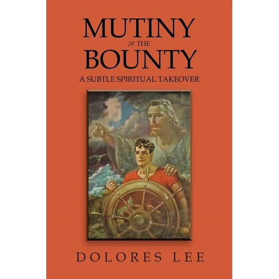 Mutiny in the Bounty : A Subtle Spiritual Takeover