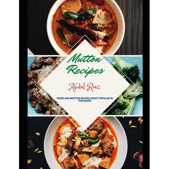 Mutton Recipes: Mutton Recipes : There are mutton recipes most popular in this book (Series #1) (Paperback)