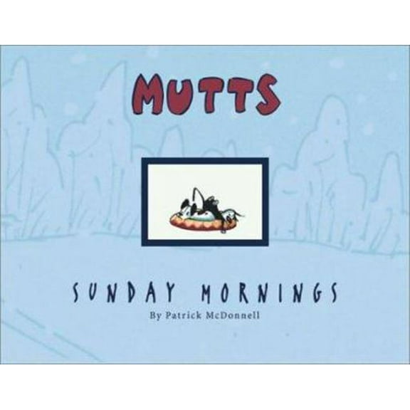 Pre-Owned Mutts Sunday Mornings, 8: A Mutts Treasury (Paperback) 0740718533 9780740718533